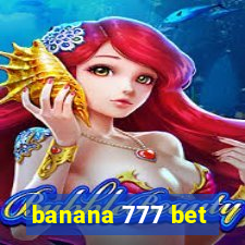 banana 777 bet